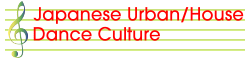 Japanese Urban-House Dance Culture